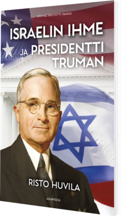 Israelin ihme ja presidentti Truman Risto Huvila