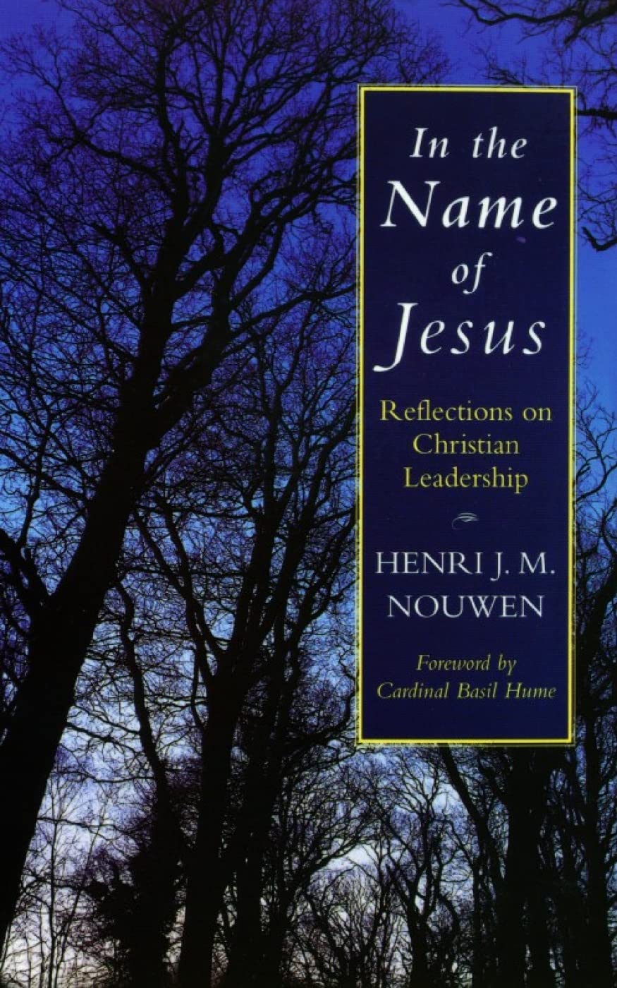 In the Name of Jesus Henri Nouwen