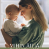 Mihin äitiä tarvitaan Pirjo Alajoki